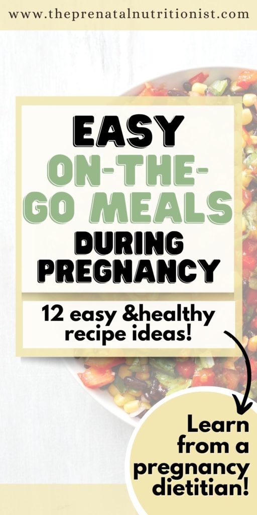 Easy On The Go Meals for Pregnancy