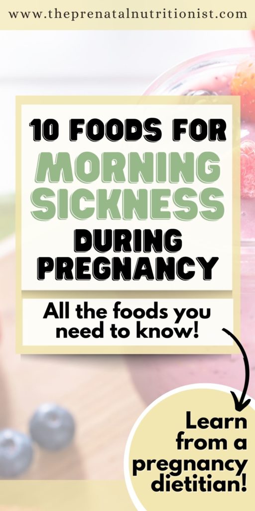 10 Foods That Help With Pregnancy Nausea