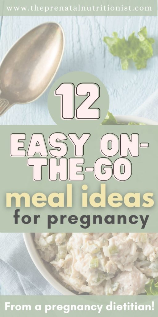 12 Easy On The Go Meals for Pregnancy