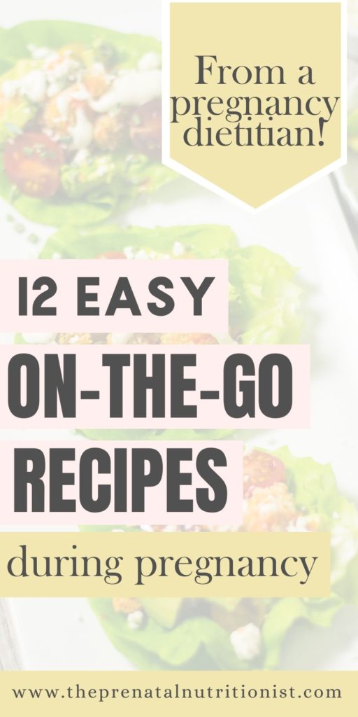 23 Easy On The Go Recipes for Pregnancy