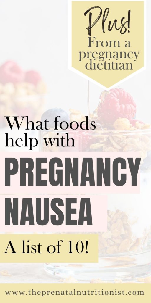 10 Foods That Help With Pregnancy Nausea