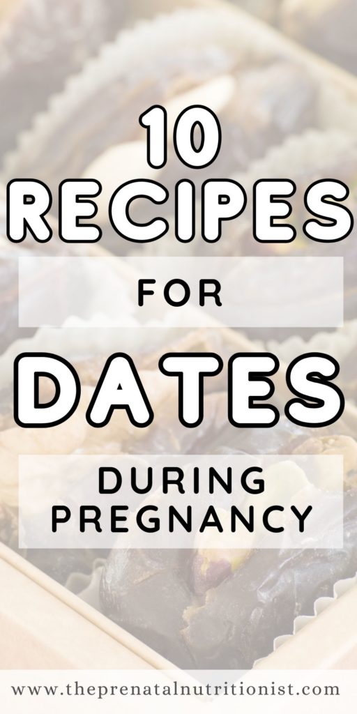 10 Recipes For Dates During Pregnancy