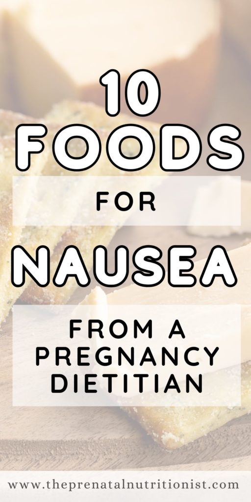 10 Foods That Help With Pregnancy Nausea