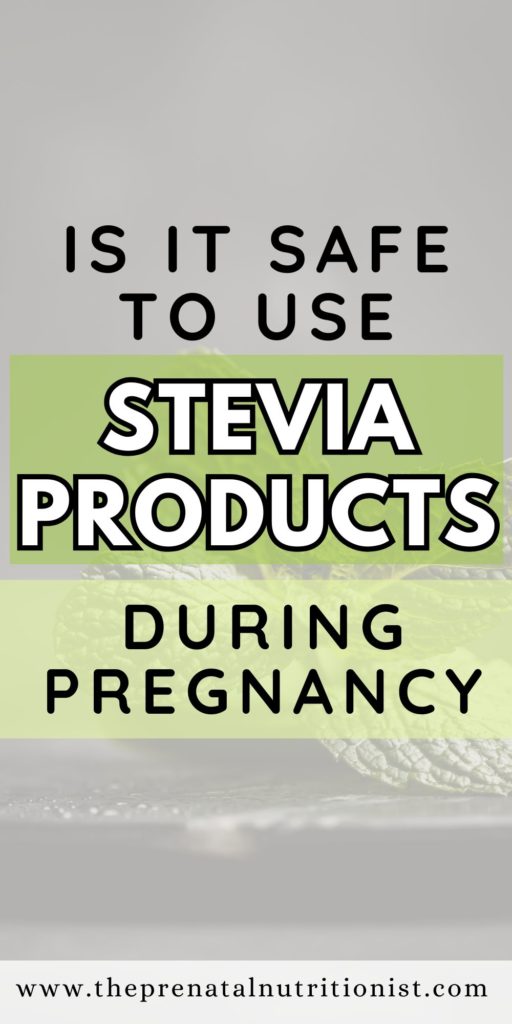 is it safe to use stevia products during pregnancy