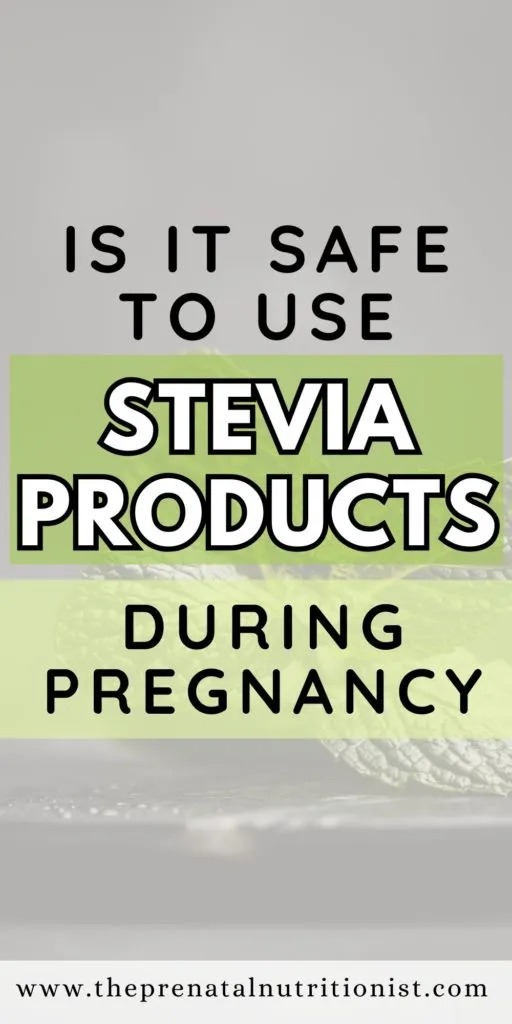 is it safe to use stevia products during pregnancy