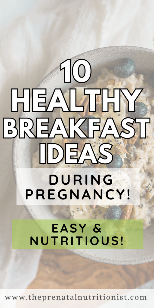 10 Healthy Breakfast Ideas for Pregnant Women