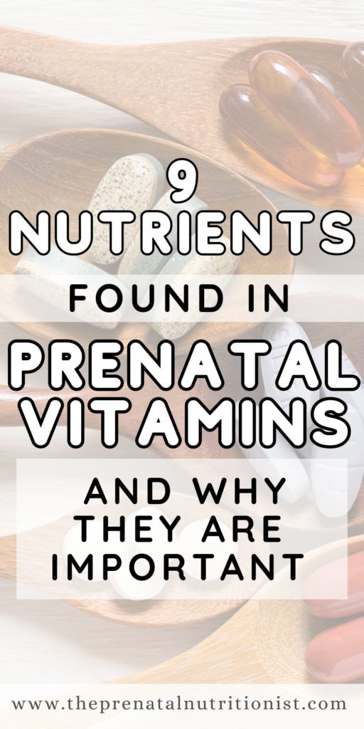9 nutrients found in Prenatal Vitamins