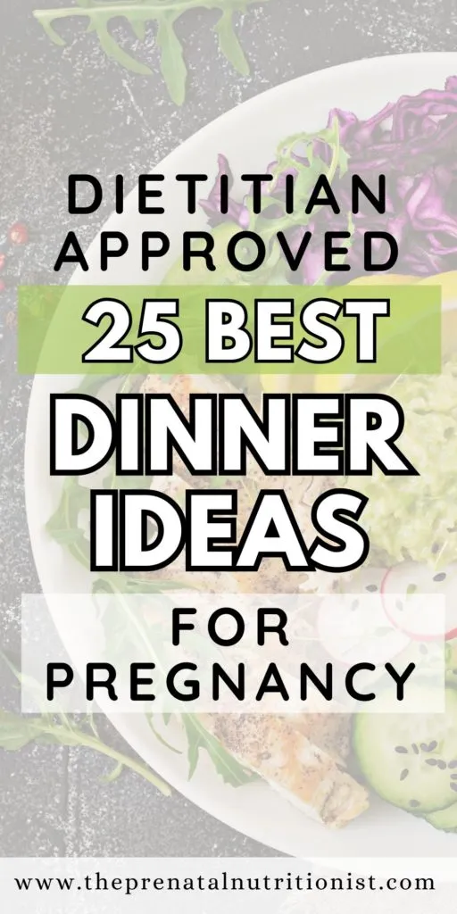 25 DINNER IDEAS FOR PREGNANCY