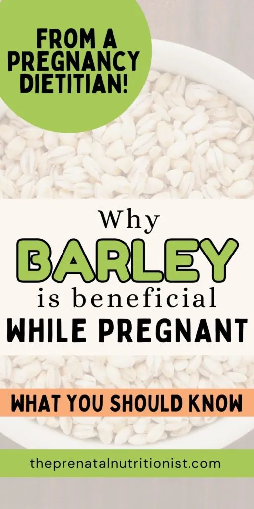 why barley is beneficial while pregnant
