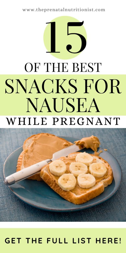 15 Snacks For Nausea During Pregnancy