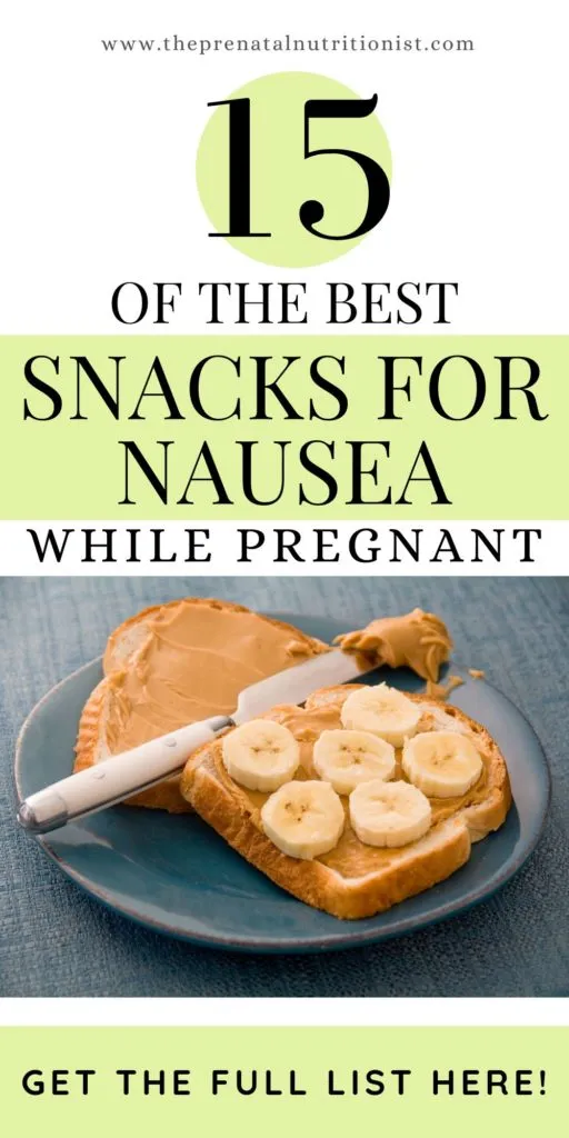 15 Snacks For Nausea During Pregnancy