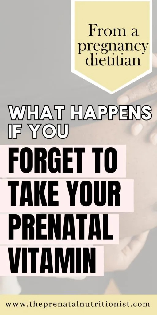 What Happens If You Forget To Take Your Prenatals?