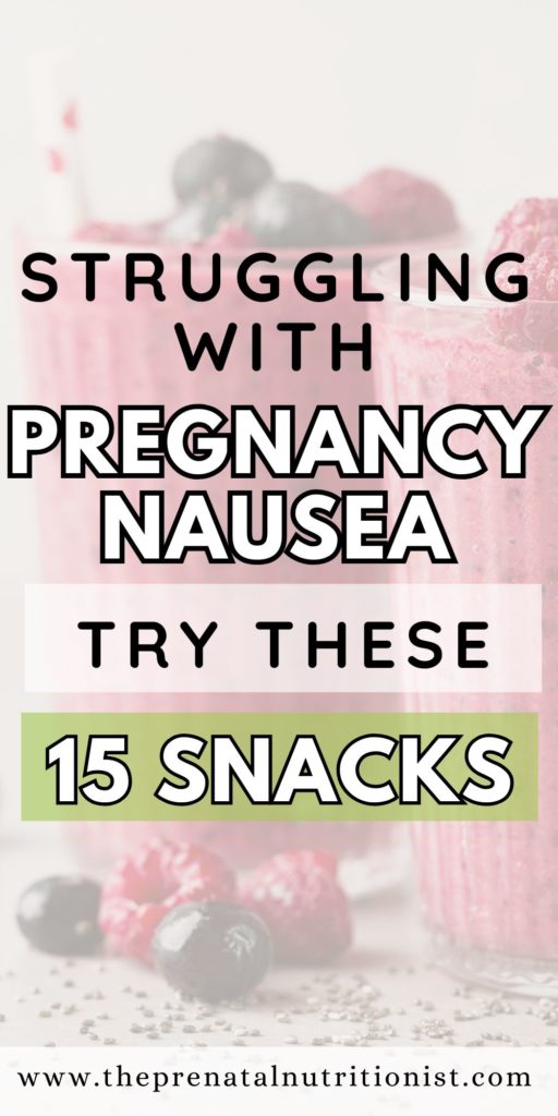 15 Snacks For Nausea During Pregnancy