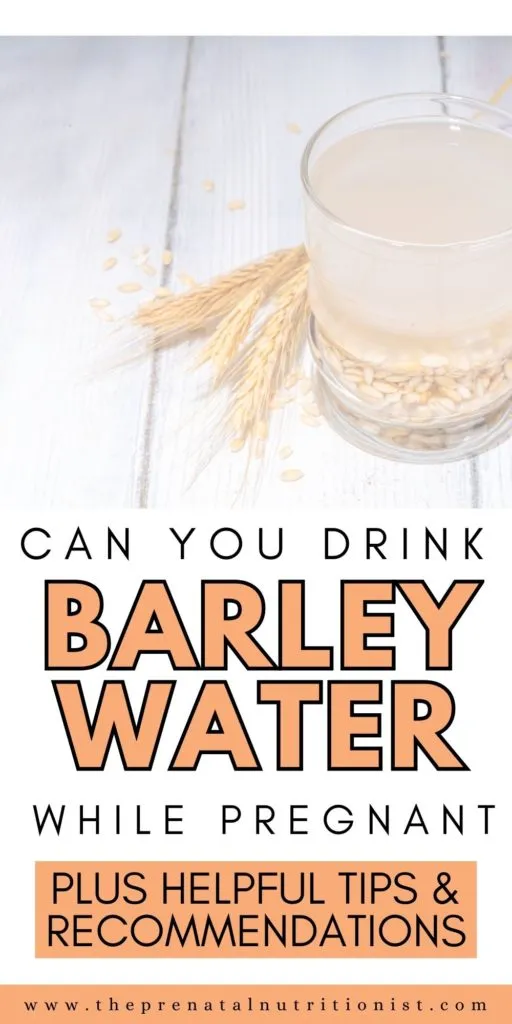 can you drink barley water while pregnant