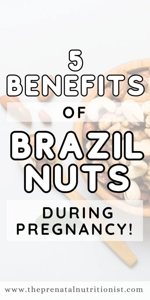 Benefits of Brazil Nuts during Pregnancy